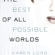 Illustration for article titled The io9 Book Club is in session! Lets talk about Karen Lords emThe Best of All Possible Worlds/em.